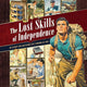 The Lost Skills of Independence